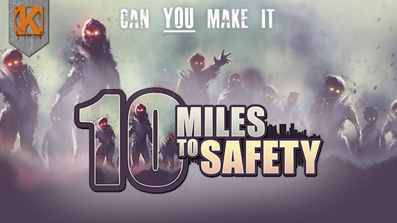 10 Miles To Safety